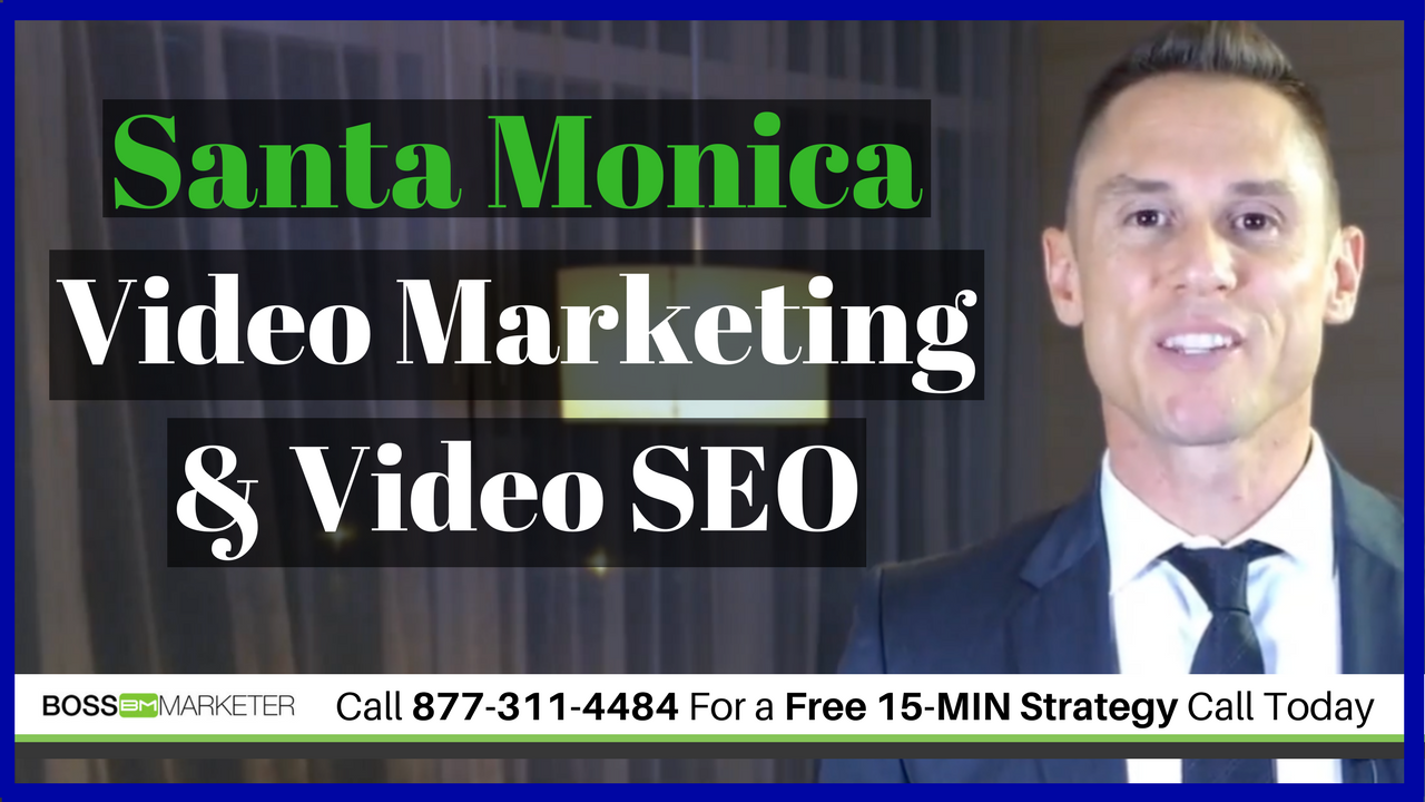 Santa Monica Video Marketing & SEO Services